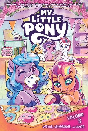 Бумажная книга «My Little Pony, Vol. 3: Cookies, Conundrums, and Crafts», авторов Кейси Гилли, Робин Истер - фото №1