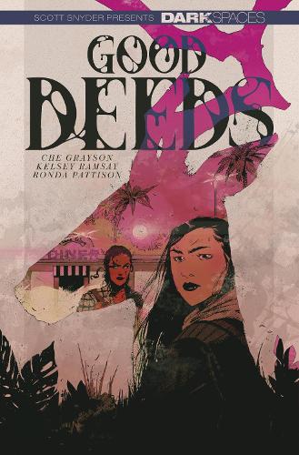 Бумажная книга «Dark Spaces: Good Deeds», авторов Че Грейсон, Келси Рамзи - фото №1