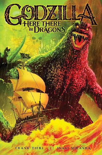 Бумажная книга «Godzilla: Here There Be Dragons», авторов Франк Тиери, Инаки Миранда - фото №1