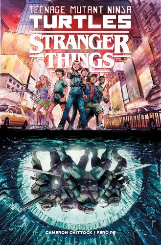 Паперова книга «Teenage Mutant Ninja Turtles x Stranger Things», авторів Кемерон Чітток, Феро Пе - фото №1