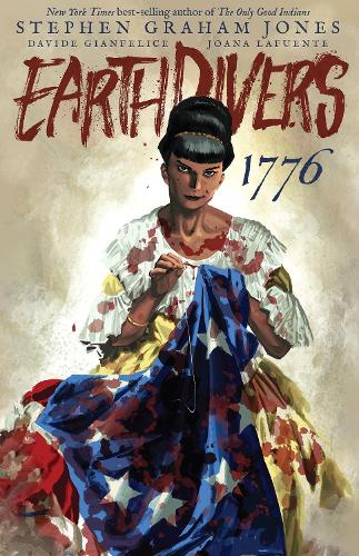 Паперова книга «Earthdivers, Vol. 3: 1776», авторів Давіде Джанфеліс, Стівен Грем Джонс - фото №1