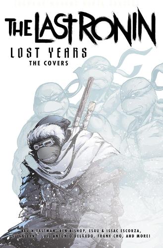 Бумажная книга «Teenage Mutant Ninja Turtles: The Last Ronin Lost Years: The Covers», авторов Бен Бишоп, Кевин Истмен - фото №1