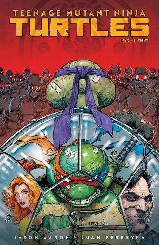 Паперова книга «Teenage Mutant Ninja Turtles: NYC vs. TMNT», авторів Джейсон Аарон, Хуан Феррейра - фото №1