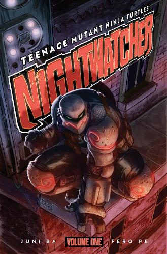Бумажная книга «Teenage Mutant Ninja Turtles: Nightwatcher», авторов Феро Пе, Джуни Ба - фото №1