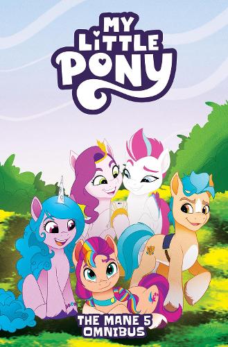 Бумажная книга «My Little Pony: The Mane 5 Omnibus», авторов Кейси Гилли, Селеста Бронфман - фото №1