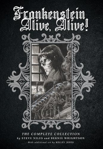 Бумажная книга «Frankenstein Alive, Alive: The Complete Collection», авторов Берни Райтсон, Стив Найлз - фото №1