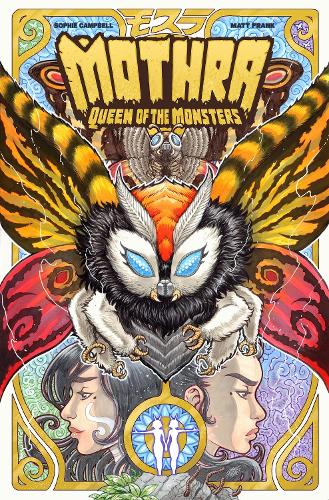 Паперова книга «Godzilla Legends--Mothra: Queen of the Monsters», авторів Метт Френк, Софі Кемпбелл - фото №1