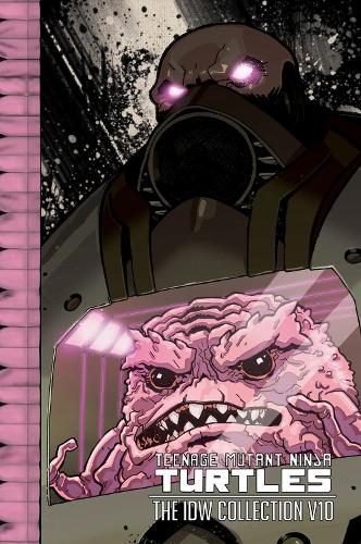 Бумажная книга «Teenage Mutant Ninja Turtles: The IDW Collection Volume 10», авторов Кевин Истмен, Том Вальц - фото №1