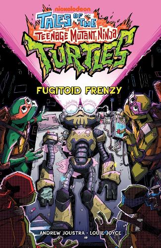 Бумажная книга «Tales of the Teenage Mutant Ninja Turtles: Fugitoid Frenzy», авторов Эндрю Джоустра, Майки Левитт - фото №1