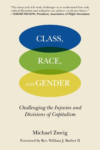 Бумажная книга «Class, Race, And Gender: Challenging the Injuries and Divisions of Capitalism», автор Майкл Цвейг - фото №1