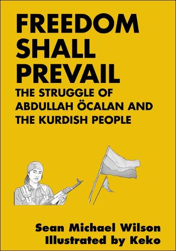 Бумажная книга «Freedom Shall Prevail: The Struggle of Abdullah Ocalan and the Kurdish People», автор Шон Майкл Уилсон - фото №1
