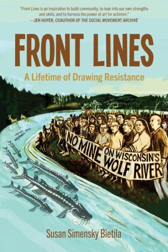 Бумажная книга «Front Lines: A Lifetime of Drawing Resistance», автор Сьюзен Сименски Биетила - фото №1