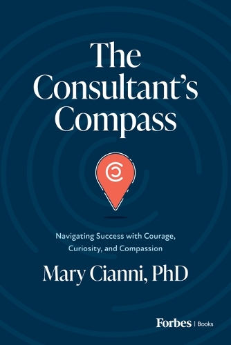 Бумажная книга «The Consultant's Compass», автор Мэри Чианни - фото №1