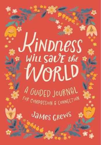 Бумажная книга «Kindness Will Save the World Guided Journal», автор Джеймс Крюс - фото №1