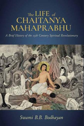 Бумажная книга «Life of Chaitanya Mahaprabhu,The: Sri Chaitanya Lilamrita», автор Б. Бодхаян - фото №1