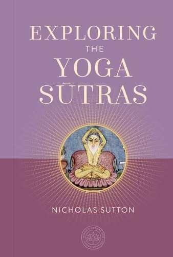 Паперова книга «Exploring the Yoga Sutras», автор Ніколас Саттон - фото №1