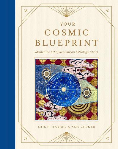 Бумажная книга «Your Cosmic Blueprint: Master the Art of Reading an Astrology Chart», авторов Эми Зернер, Монте Фарбер - фото №1