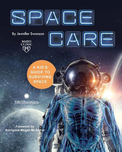 Паперова книга «Spacecare: Medicine in Microgravity», автор Дженніфер Свонсон - фото №1