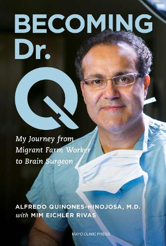 Бумажная книга «Becoming Dr. Q: My Journey from Migrant Farm Worker to Brain Surgeon», автор Альфредо Киньонес-Инохоса - фото №1