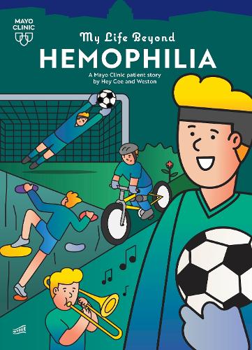 Паперова книга «My Life Beyond Hemophilia: A Mayo Clinic Patient Story», автор Хей Ґі - фото №1