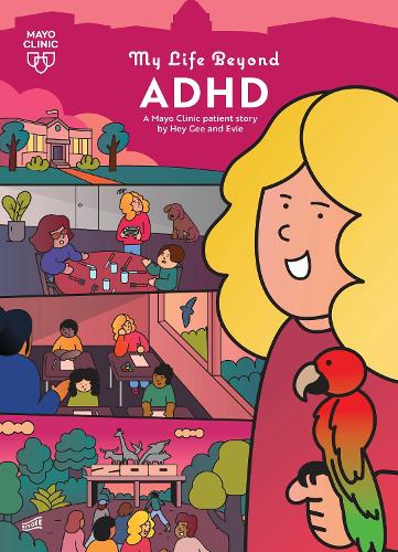 Бумажная книга «My Life Beyond ADHD: A Mayo Clinic Patient Story», автор Хей Ги - фото №1