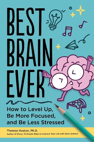 Бумажная книга «Best Brain Ever: How to Level Up, Be More Focused, and Be Less Stressed», автор Тереза Хьюстон - фото №1