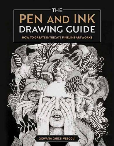 Бумажная книга «The Pen and Ink Drawing Guide: How To Create Intricate Fineline Artworks», автор Джована Гицци Вескови - фото №1