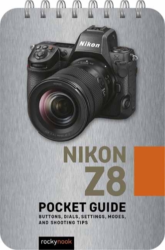 Бумажная книга «Nikon Z8: Pocket Guide», автор Роки Нук - фото №1