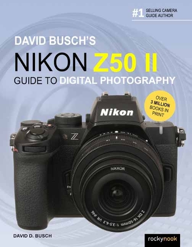 Бумажная книга «David Busch's Nikon Z50 II Guide to Digital Photography», автор Дэвид Буш - фото №1