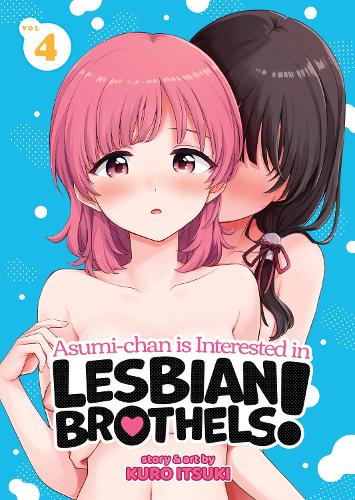Бумажная книга «Asumi-chan is Interested in Lesbian Brothels! Vol. 4», автор Куро Ицуки - фото №1
