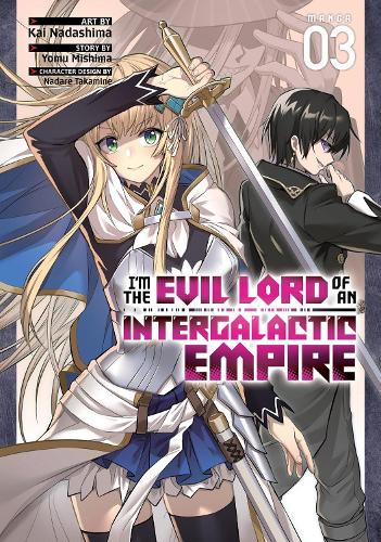 Бумажная книга «I'm the Evil Lord of an Intergalactic Empire! (Manga) Vol. 3», автор Йому Мисима - фото №1