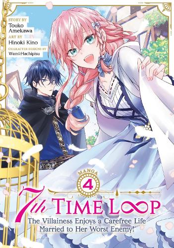 Бумажная книга «7th Time Loop: The Villainess Enjoys a Carefree Life Married to Her Worst Enemy! (Manga) Vol. 4», автор Тоуко Амекава - фото №1