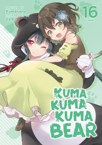 Паперова книга «Kuma Kuma Kuma Bear (Light Novel) Vol. 16», автор Куманано - фото №1
