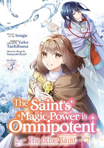 Бумажная книга «The Saint's Magic Power is Omnipotent: The Other Saint (Manga) Vol. 3», автор Юка Тачибана - фото №1