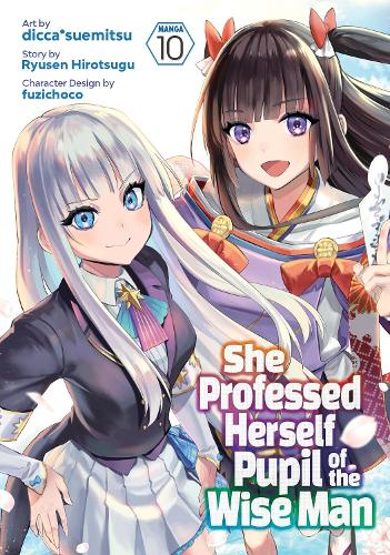 Бумажная книга «She Professed Herself Pupil of the Wise Man (Manga) Vol. 10», автор Рюсен Хироцугу - фото №1