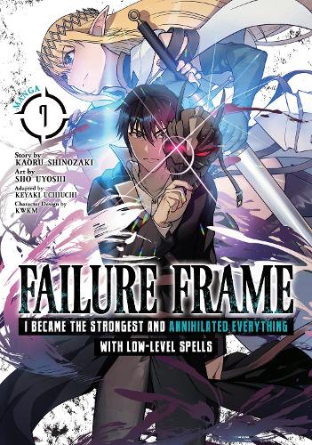 Бумажная книга «Failure Frame: I Became the Strongest and Annihilated Everything With Low-Level Spells (Manga) Vol. 7», автор Каору Шинозаки - фото №1