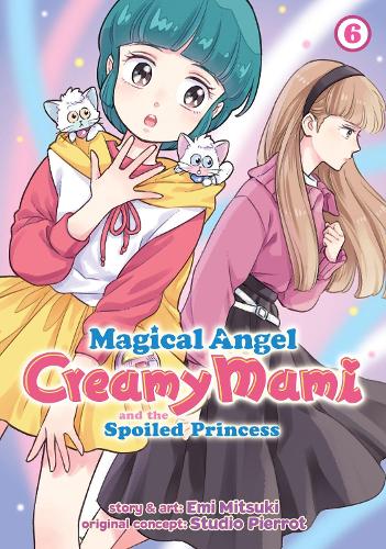 Бумажная книга «Magical Angel Creamy Mami and the Spoiled Princess Vol. 6», автор Эми Мицуки - фото №1