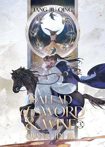Бумажная книга «Ballad of Sword and Wine: Qiang Jin Jiu (Novel) Vol. 3», автор Тан Цзю Цин - фото №1