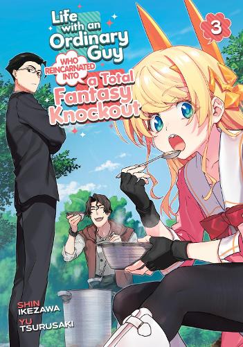 Бумажная книга «Life with an Ordinary Guy Who Reincarnated into a Total Fantasy Knockout Vol. 3», автор Ю Цурусаки - фото №1