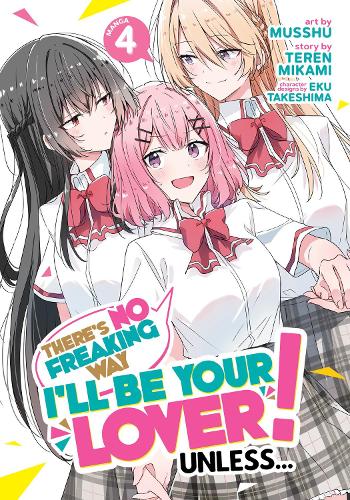 Бумажная книга «There's No Freaking Way I'll be Your Lover! Unless... (Manga) Vol. 4», автор Терен Миками - фото №1