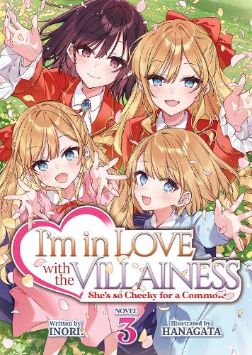 Бумажная книга «I'm in Love with the Villainess: She's so Cheeky for a Commoner (Light Novel) Vol. 3», автор Инори - фото №1