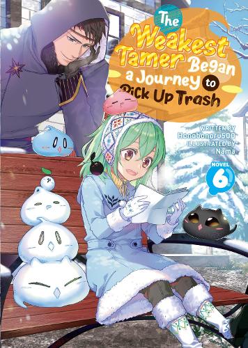 Бумажная книга «The Weakest Tamer Began a Journey to Pick Up Trash (Light Novel) Vol. 6», автор Honobonoru500 - фото №1