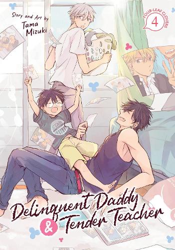 Бумажная книга «Delinquent Daddy and Tender Teacher Vol. 4: Four-Leaf Clovers», автор Тама Мизуки - фото №1