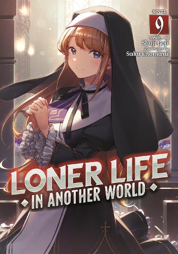 Бумажная книга «Loner Life in Another World (Light Novel) Vol. 9», автор Шоджи Годзи - фото №1