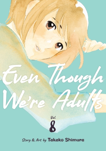 Паперова книга «Even Though We're Adults Vol. 8», автор Такако Шімура - фото №1