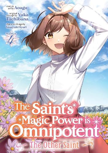 Бумажная книга «The Saint’s Magic Power is Omnipotent: The Other Saint (Manga) Vol. 4», автор Юка Тачибана - фото №1