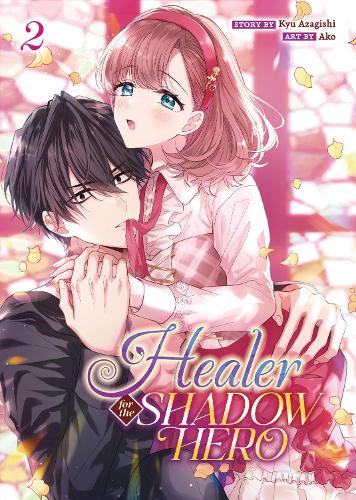 Бумажная книга «Healer for the Shadow Hero (Manga) Vol. 2», автор Кю Азагиши - фото №1