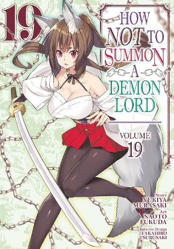 Паперова книга «How NOT to Summon a Demon Lord (Manga) Vol. 19», автор Юкія Мурасакі - фото №1