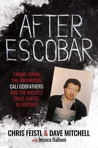 Бумажная книга «After Escobar: Taking Down the Notorious Cali Godfathers and the Biggest Drug Cartel in History», автор Дэйв Митчелл - фото №1