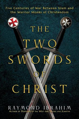 Бумажная книга «The Two Swords of Christ: Five Centuries of War between Islam and the Warrior Monks of Christendom», автор Рэймонд Ибрагим - фото №1